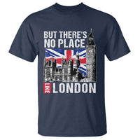 Traveling London Trip T Shirt But There's No Place Like London - Wonder Print Shop