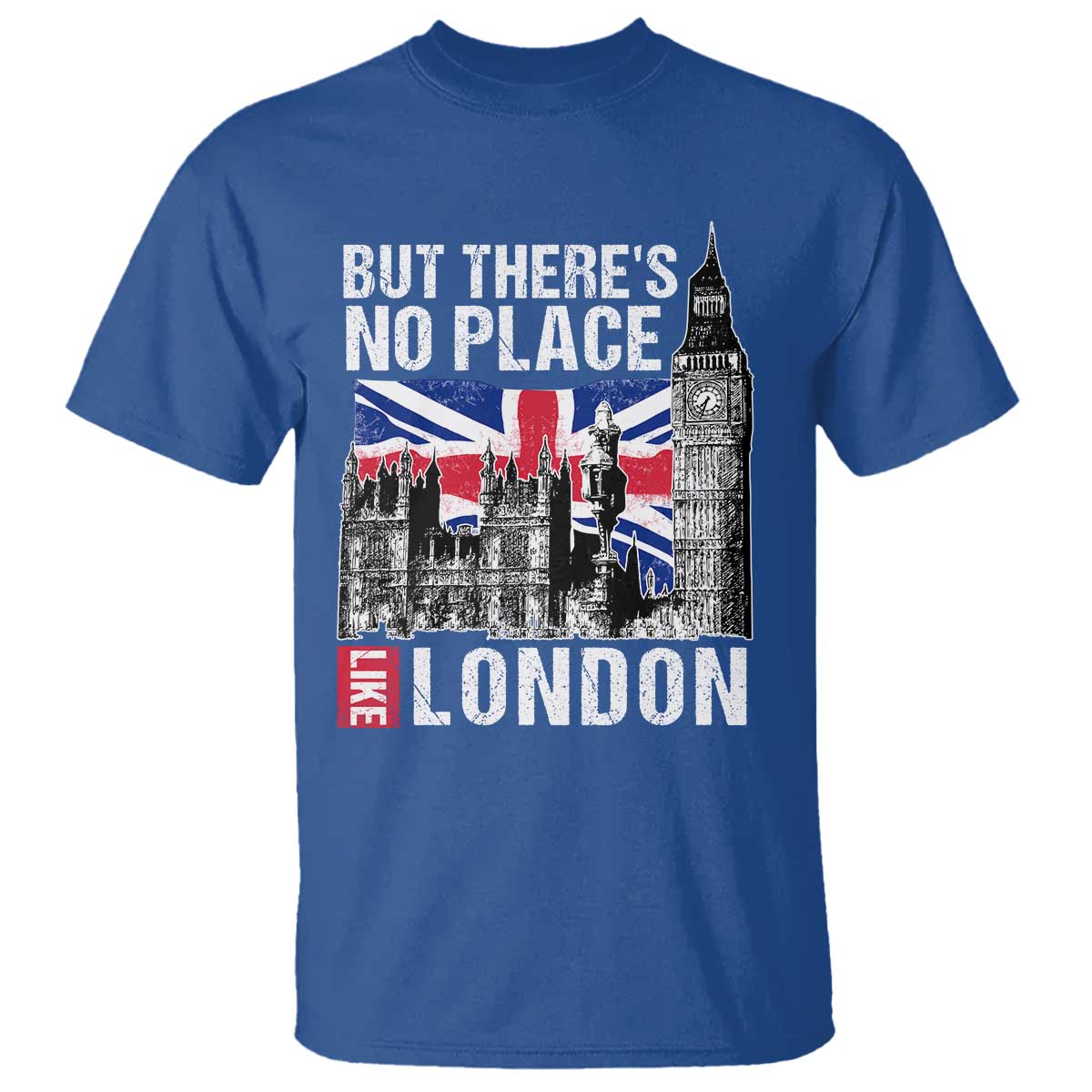 Traveling London Trip T Shirt But There's No Place Like London - Wonder Print Shop
