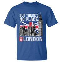 Traveling London Trip T Shirt But There's No Place Like London - Wonder Print Shop