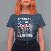 Traveling London Trip T Shirt For Women But There's No Place Like London - Wonder Print Shop