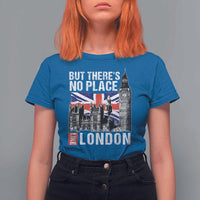 Traveling London Trip T Shirt For Women But There's No Place Like London - Wonder Print Shop