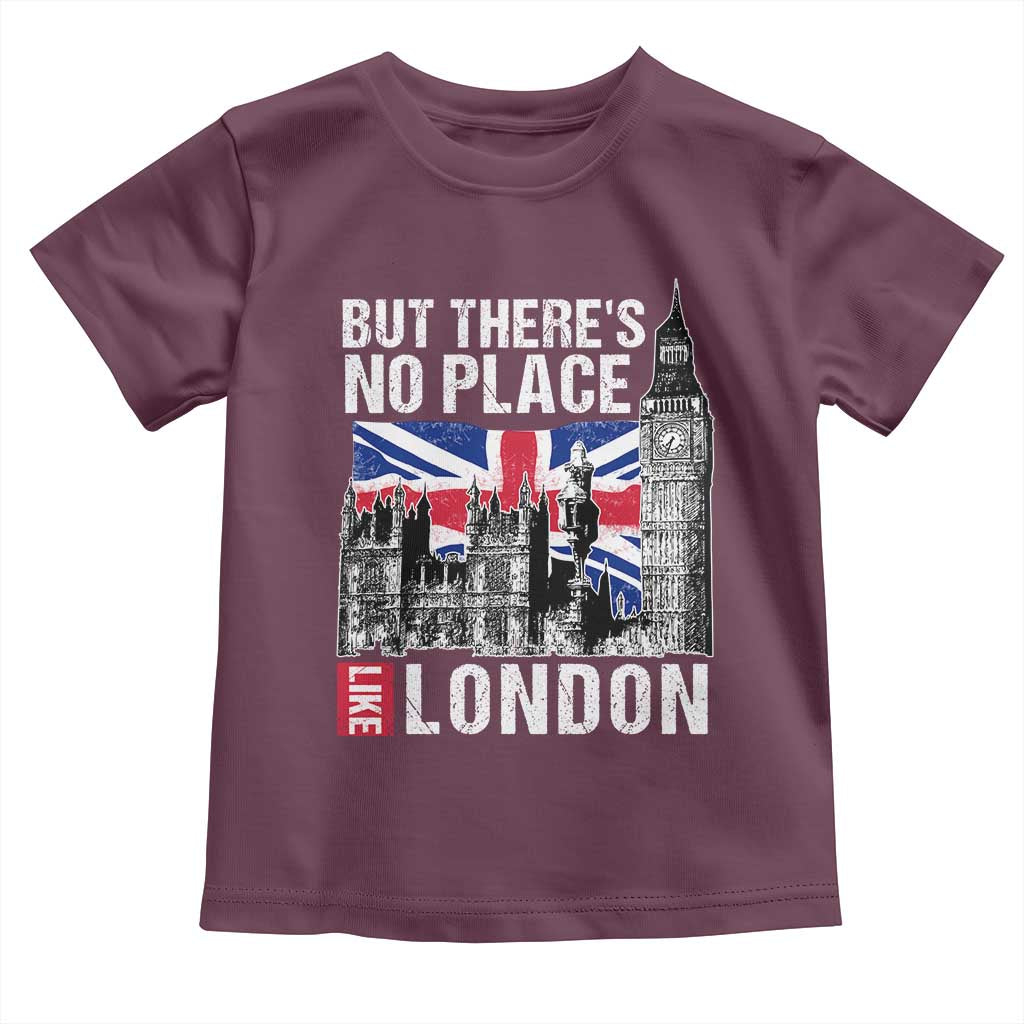 Traveling London Trip Toddler T Shirt But There's No Place Like London