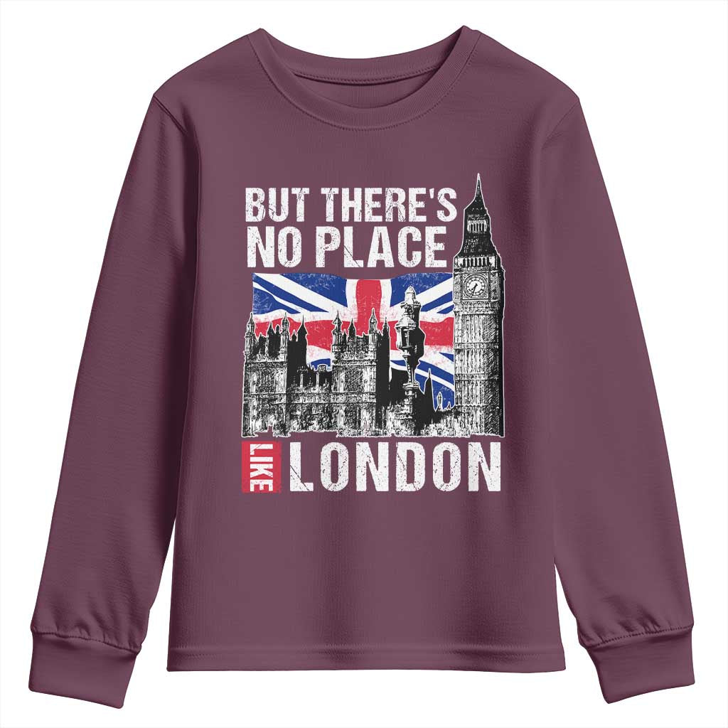 Traveling London Trip Youth Sweatshirt But There's No Place Like London