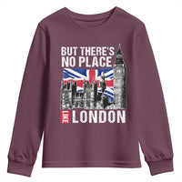 Traveling London Trip Youth Sweatshirt But There's No Place Like London