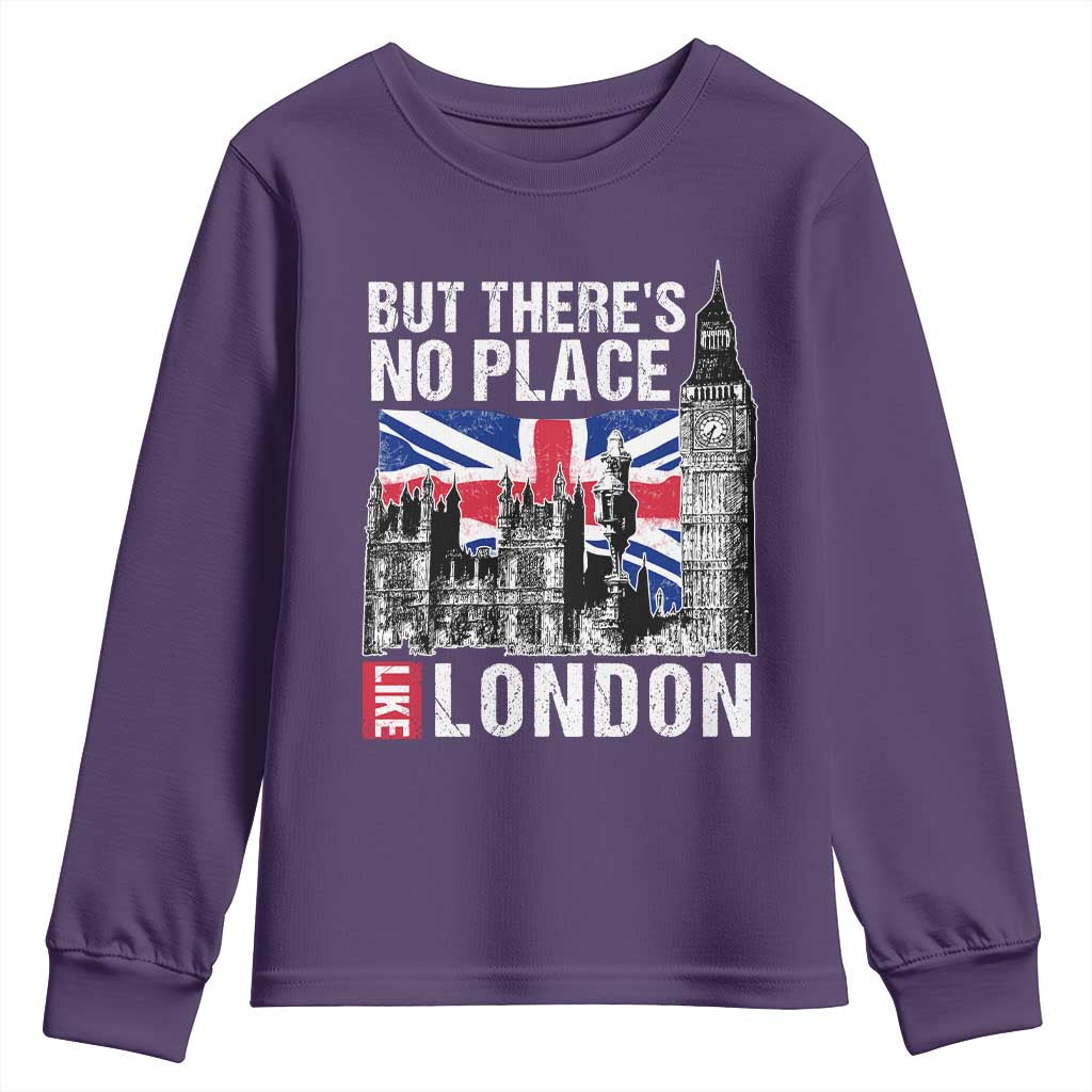 Traveling London Trip Youth Sweatshirt But There's No Place Like London