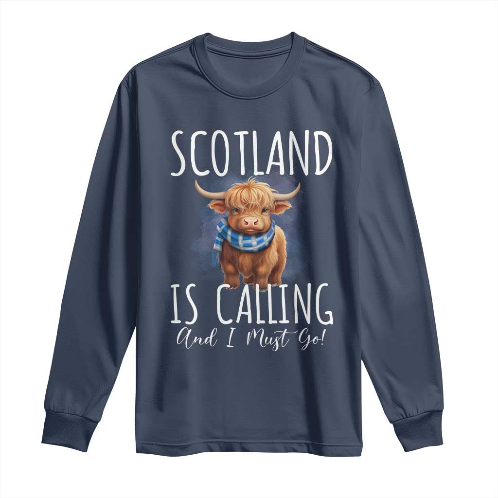 Scotland is Calling and I must Go Highland Cow Long Sleeve Shirt