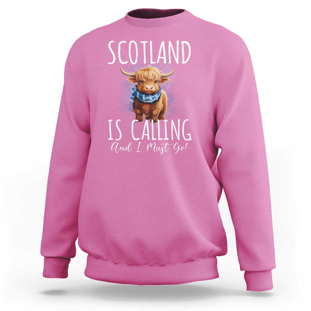Scotland is Calling and I must Go Highland Cow Sweatshirt