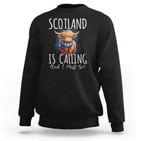 Scotland is Calling and I must Go Highland Cow Sweatshirt
