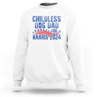 Childless Dog Dad For Harris 2024 Sweatshirt - Wonder Print Shop