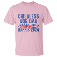 Childless Dog Dad For Harris 2024 T Shirt - Wonder Print Shop