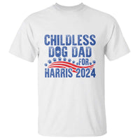 Childless Dog Dad For Harris 2024 T Shirt - Wonder Print Shop