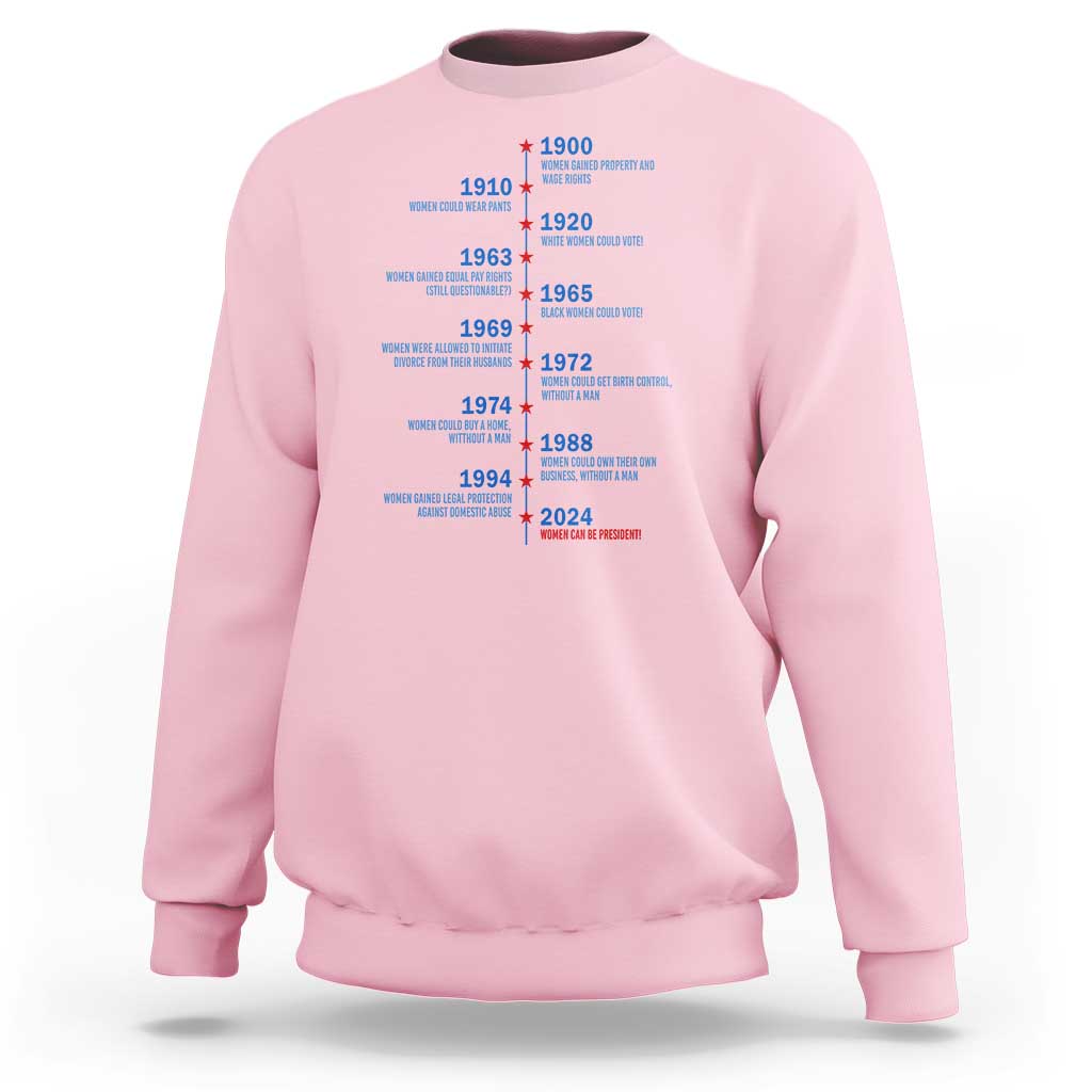 Harris Support Feminist Women Rights US History Sweatshirt 2024 Women Can Be President - Wonder Print Shop