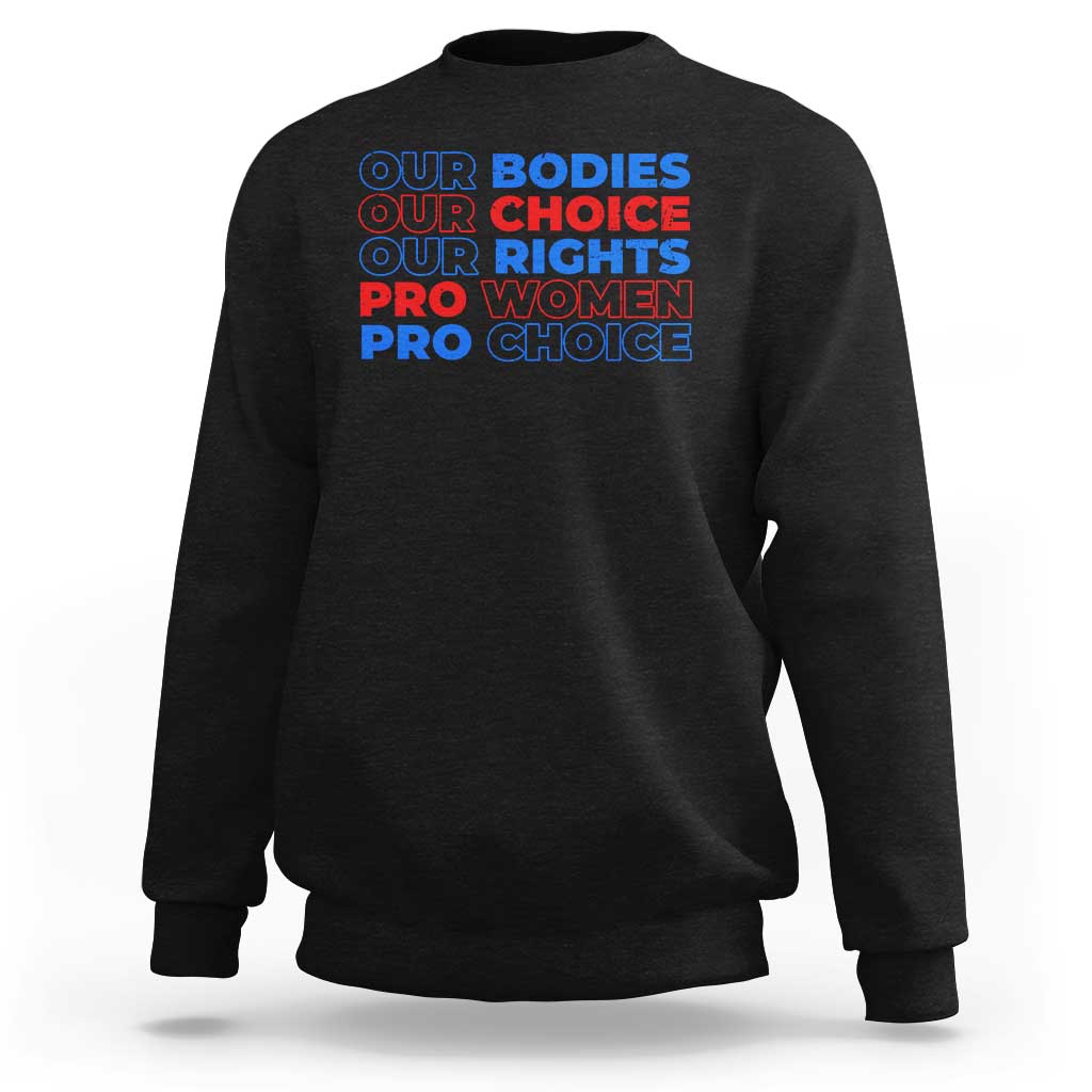 Abortion Pro Women Pro Choice Sweatshirt US President Election 2024 Feminist Women Rights - Wonder Print Shop