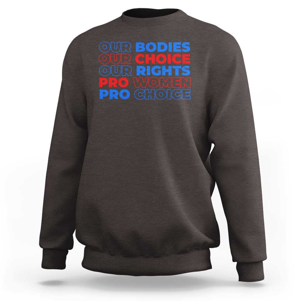 Abortion Pro Women Pro Choice Sweatshirt US President Election 2024 Feminist Women Rights - Wonder Print Shop