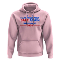 Harris Walz Abortion Hoodie Make Pregnancy Safe Again Feminist Women Rights - Wonder Print Shop