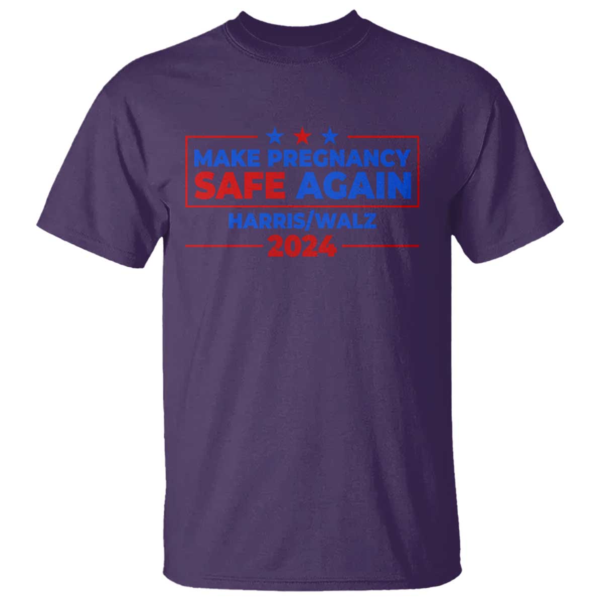 Harris Walz Abortion T Shirt Make Pregnancy Safe Again Feminist Women Rights - Wonder Print Shop