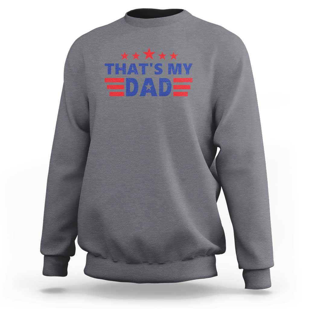 Tim Walz 2024 Sweatshirt That's My Dad Gus's Dad - Wonder Print Shop
