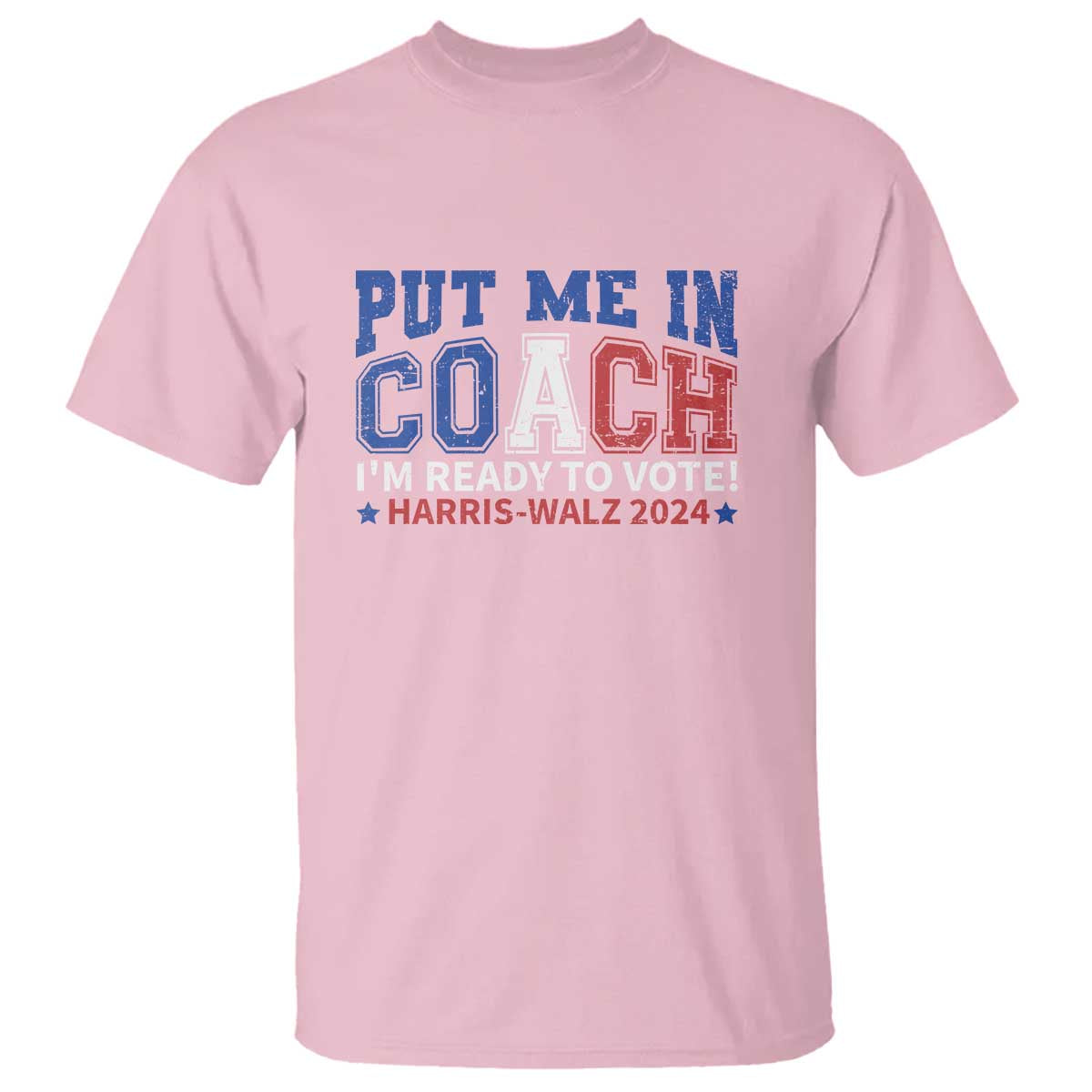 Harris Walz 2024 T Shirt Put Me In Coach I'm Ready To Vote - Wonder Print Shop