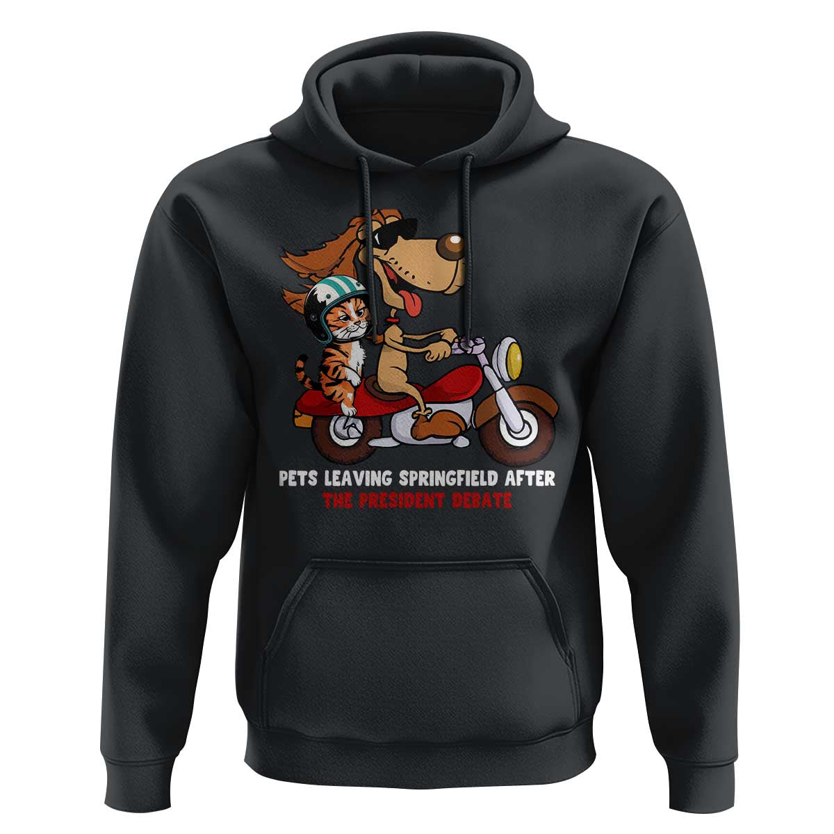President Debate 2024 Hoodie Funny Pets Leaving Town - Wonder Print Shop