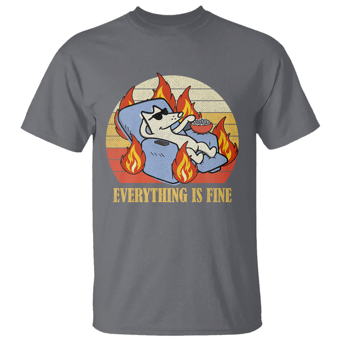 Everything Is Fine Dog Eating Popcorn Funny Burning Meme T Shirt - Wonder Print Shop
