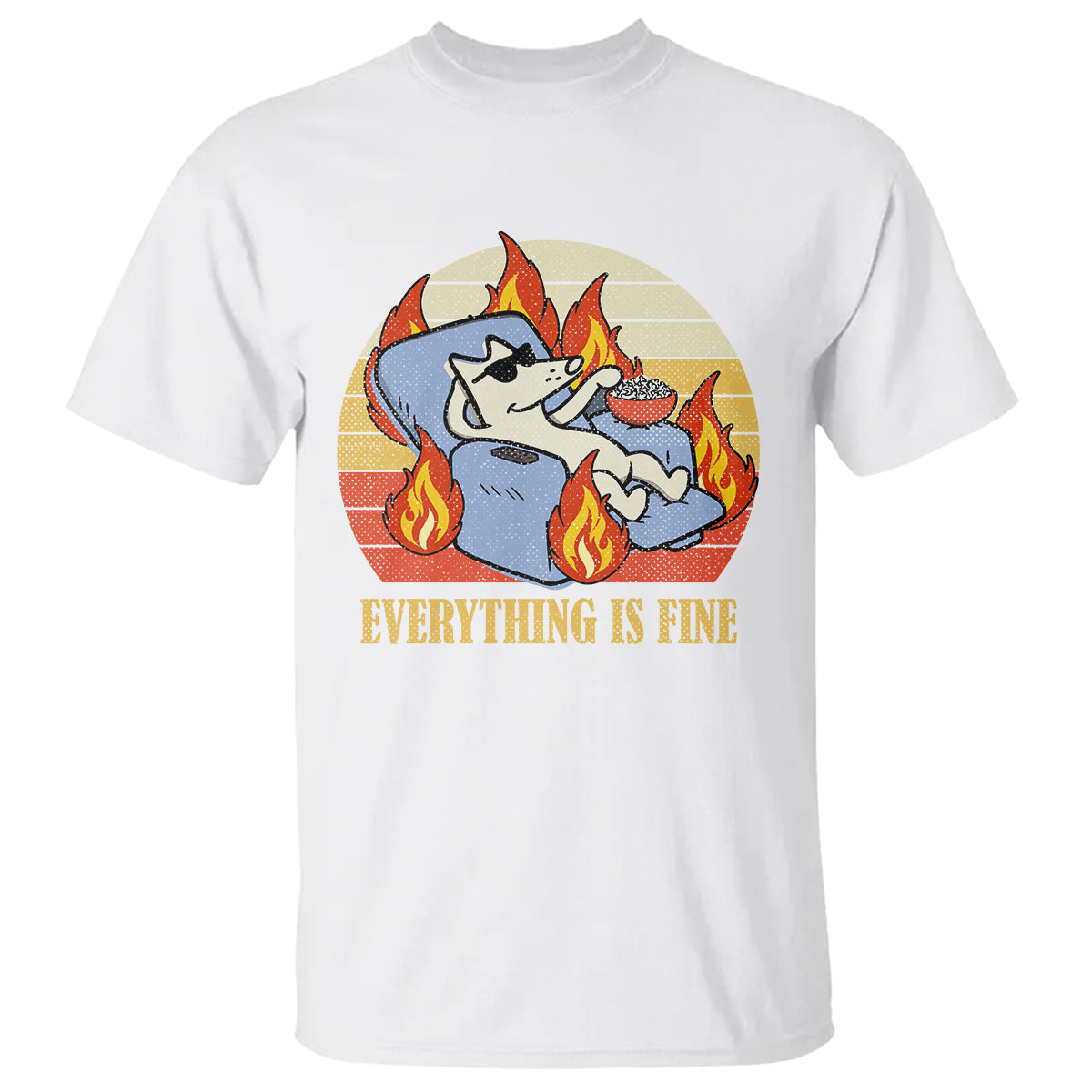 Everything Is Fine Dog Eating Popcorn Funny Burning Meme T Shirt - Wonder Print Shop