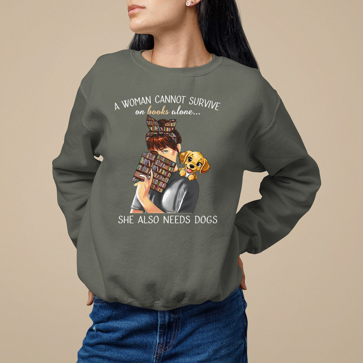 A Woman Cannot Survive On Books Alone She Also Needs Dogs Lover Sweatshirt - Wonder Print Shop