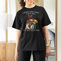 A Woman Cannot Survive On Books Alone She Also Needs Dogs Lover T Shirt For Women - Wonder Print Shop