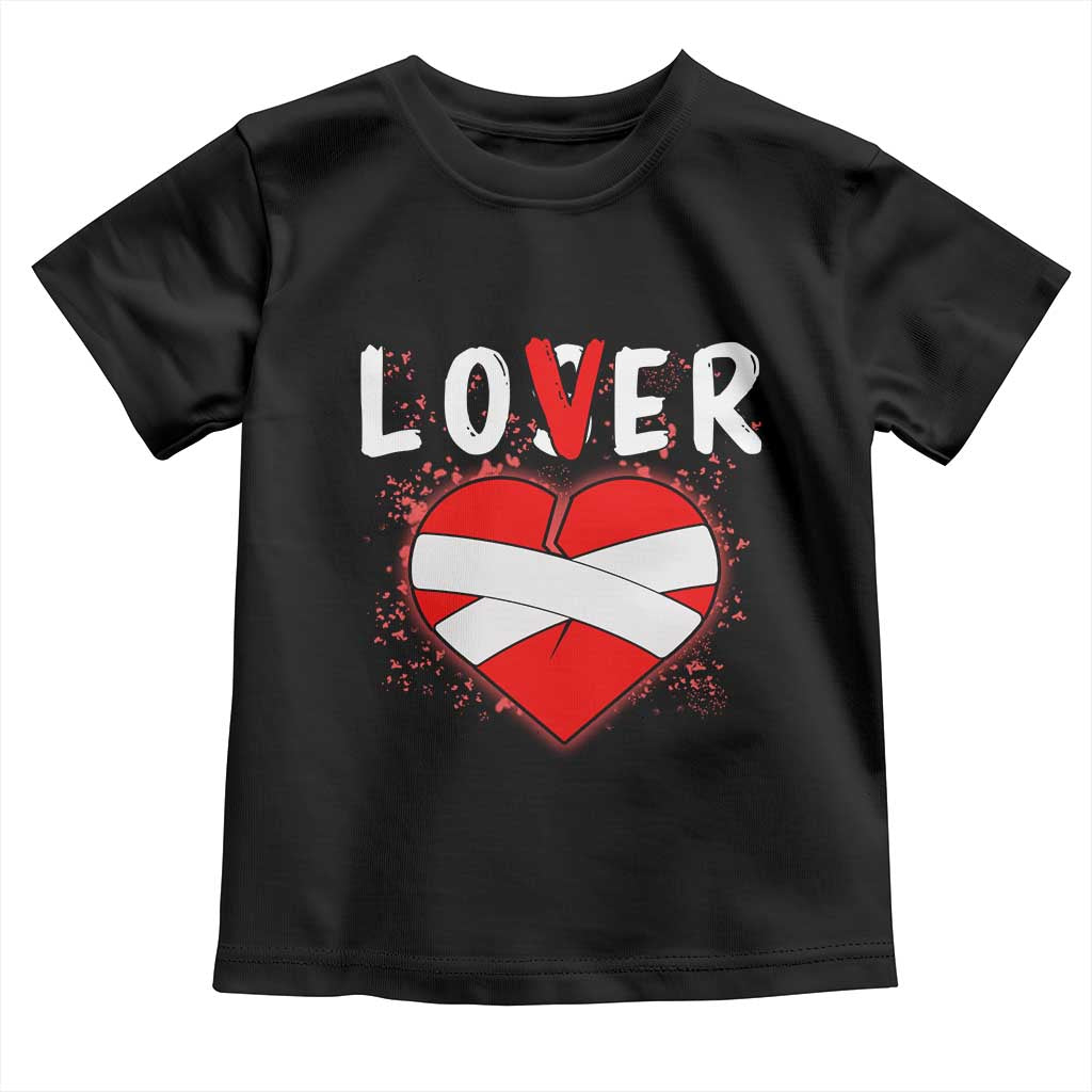 Broken Heart Lover Or Loser Single Day Anti Valentine Toddler T Shirt