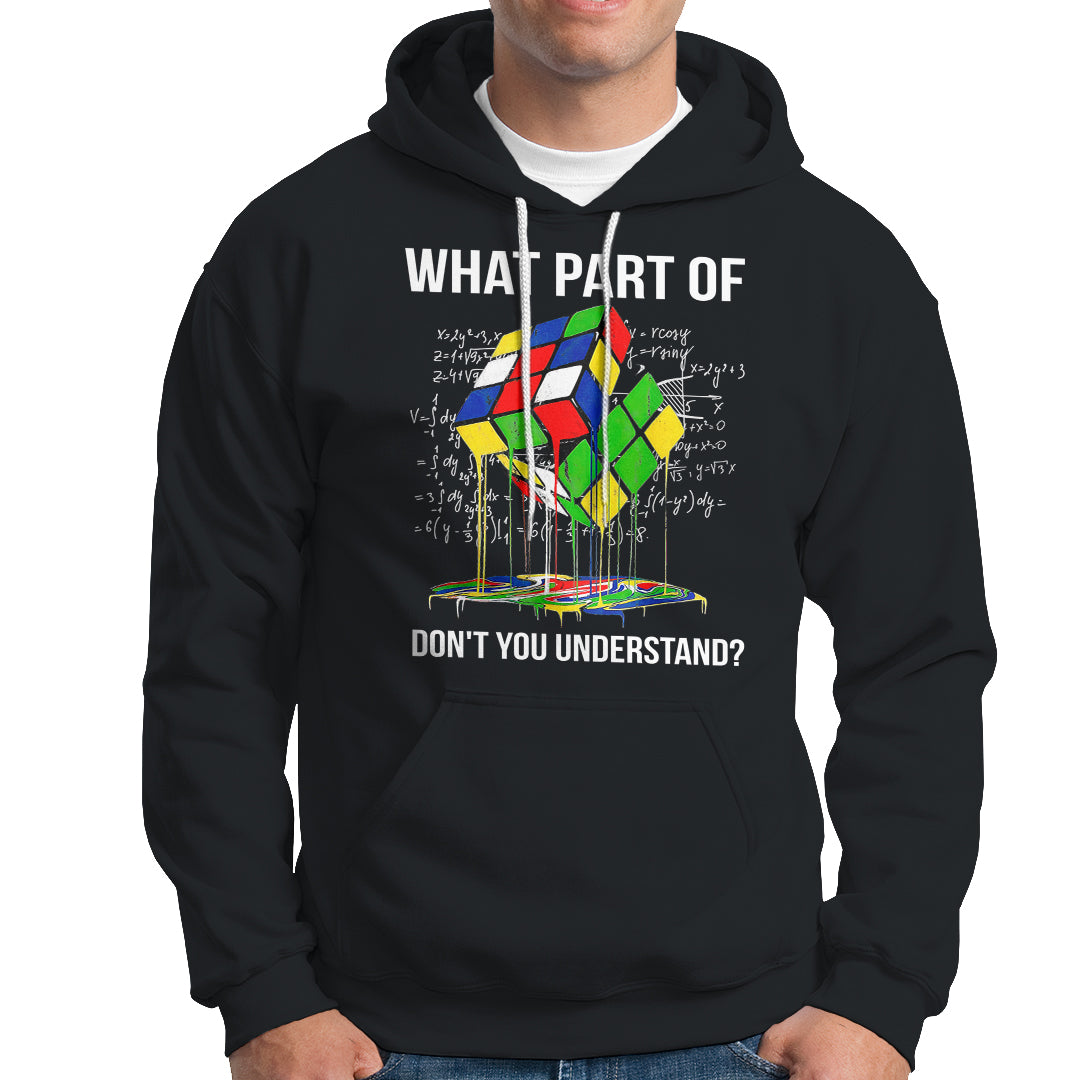 Funny Speed Cubing Math What Part Of Don't You Understand Rubik Hoodie - Wonder Print Shop