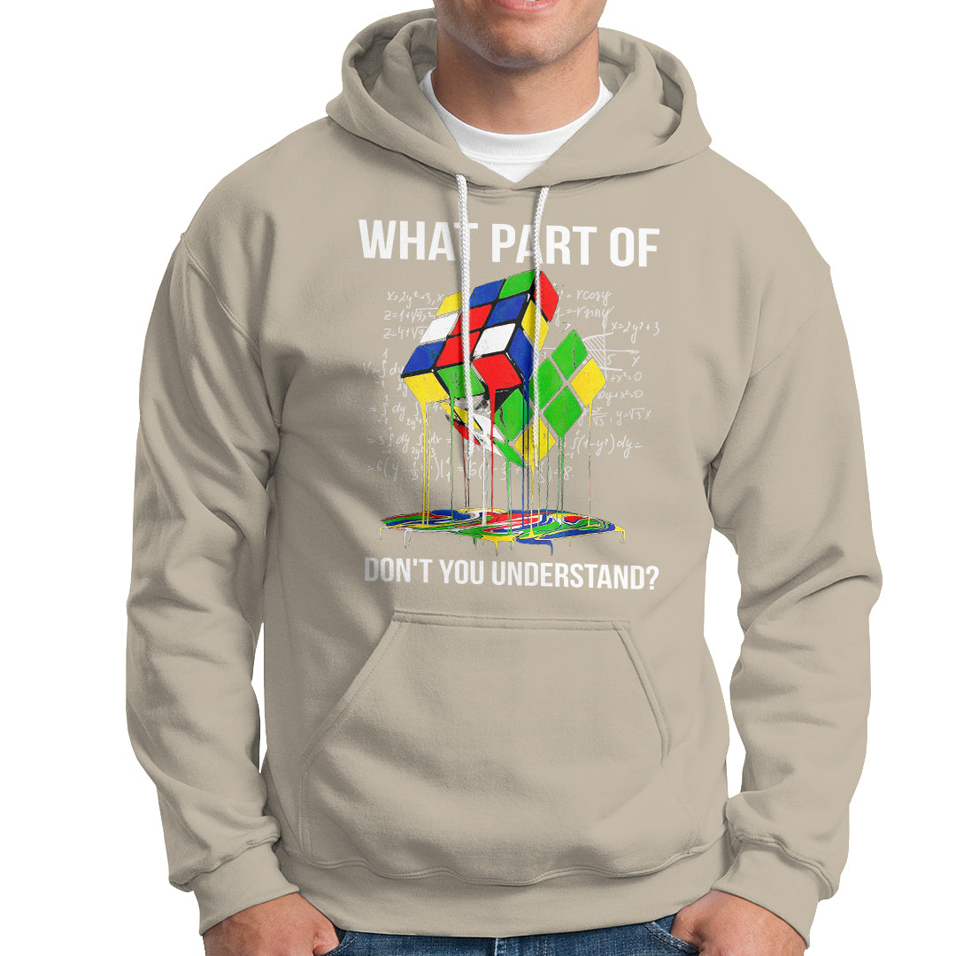 Funny Speed Cubing Math What Part Of Don't You Understand Rubik Hoodie - Wonder Print Shop