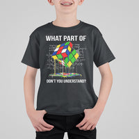 Funny Speed Cubing Math What Part Of Don't You Understand Rubik T Shirt For Kid - Wonder Print Shop