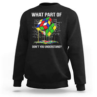 Funny Speed Cubing Math What Part Of Don't You Understand Rubik Sweatshirt - Wonder Print Shop