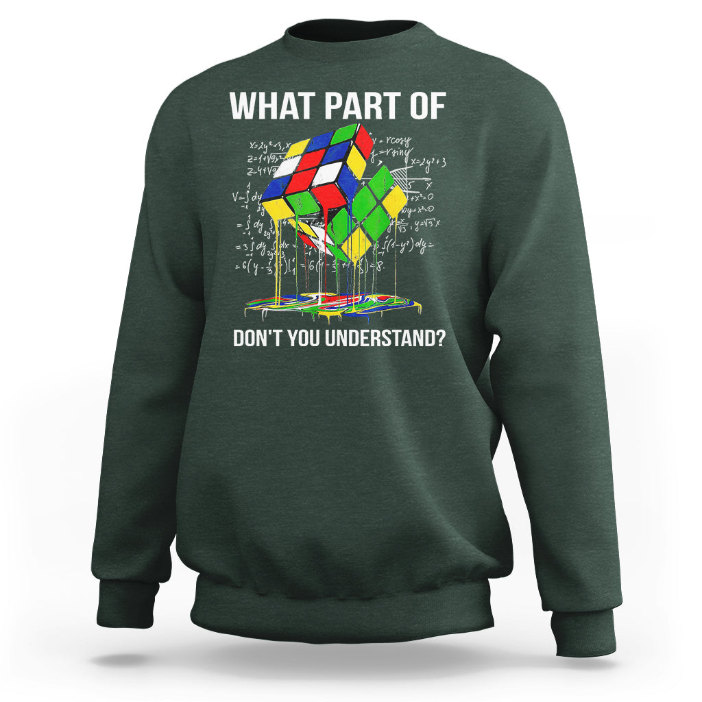 Funny Speed Cubing Math What Part Of Don't You Understand Rubik Sweatshirt - Wonder Print Shop