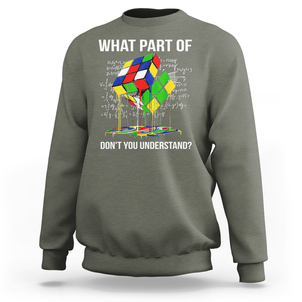 Funny Speed Cubing Math What Part Of Don't You Understand Rubik Sweatshirt - Wonder Print Shop