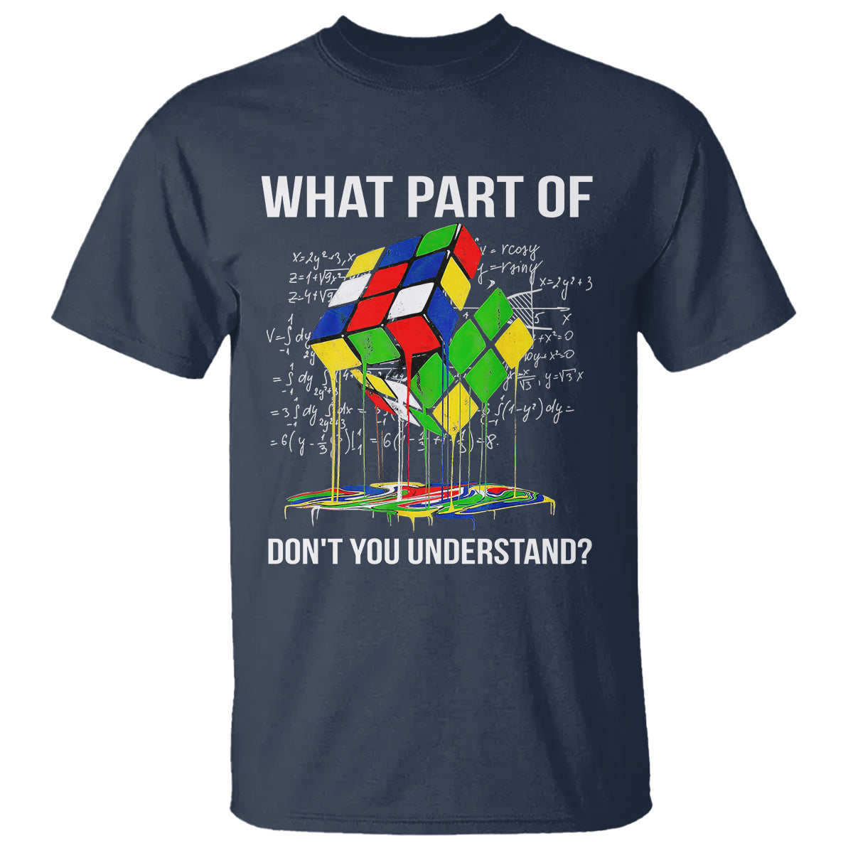 Funny Speed Cubing Math What Part Of Don't You Understand Rubik T Shirt - Wonder Print Shop