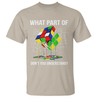 Funny Speed Cubing Math What Part Of Don't You Understand Rubik T Shirt - Wonder Print Shop