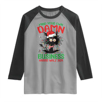 Christmas Harris Walz Raglan Shirt Funny Santa Cat Mind Your Own Damn Business