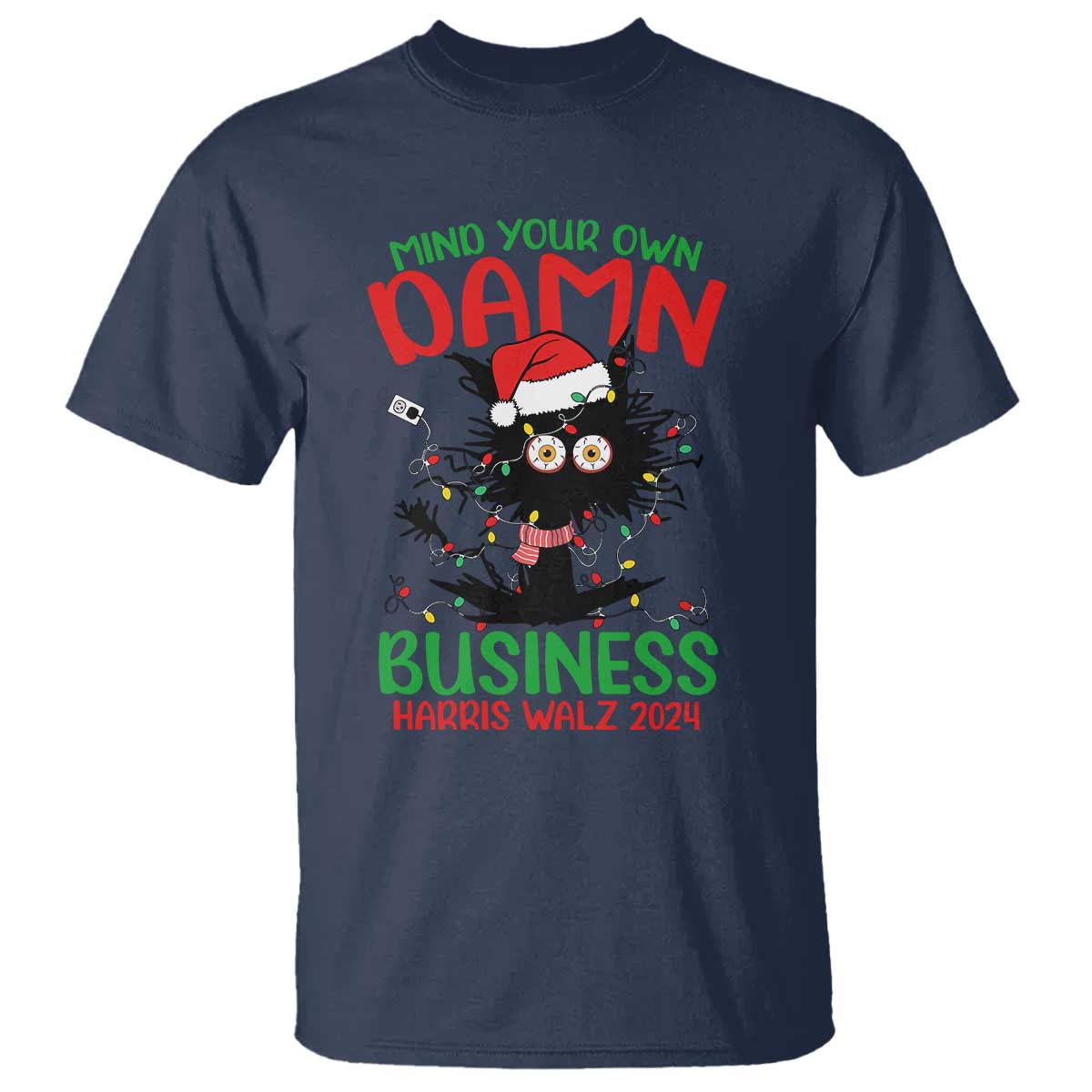 Christmas Harris Walz T Shirt Funny Santa Cat Mind Your Own Damn Business - Wonder Print Shop