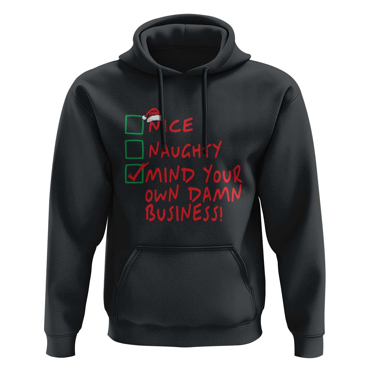 Funny Christmas Hoodie Nice Naughty Mind Your Own Damn Business