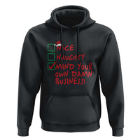 Funny Christmas Hoodie Nice Naughty Mind Your Own Damn Business