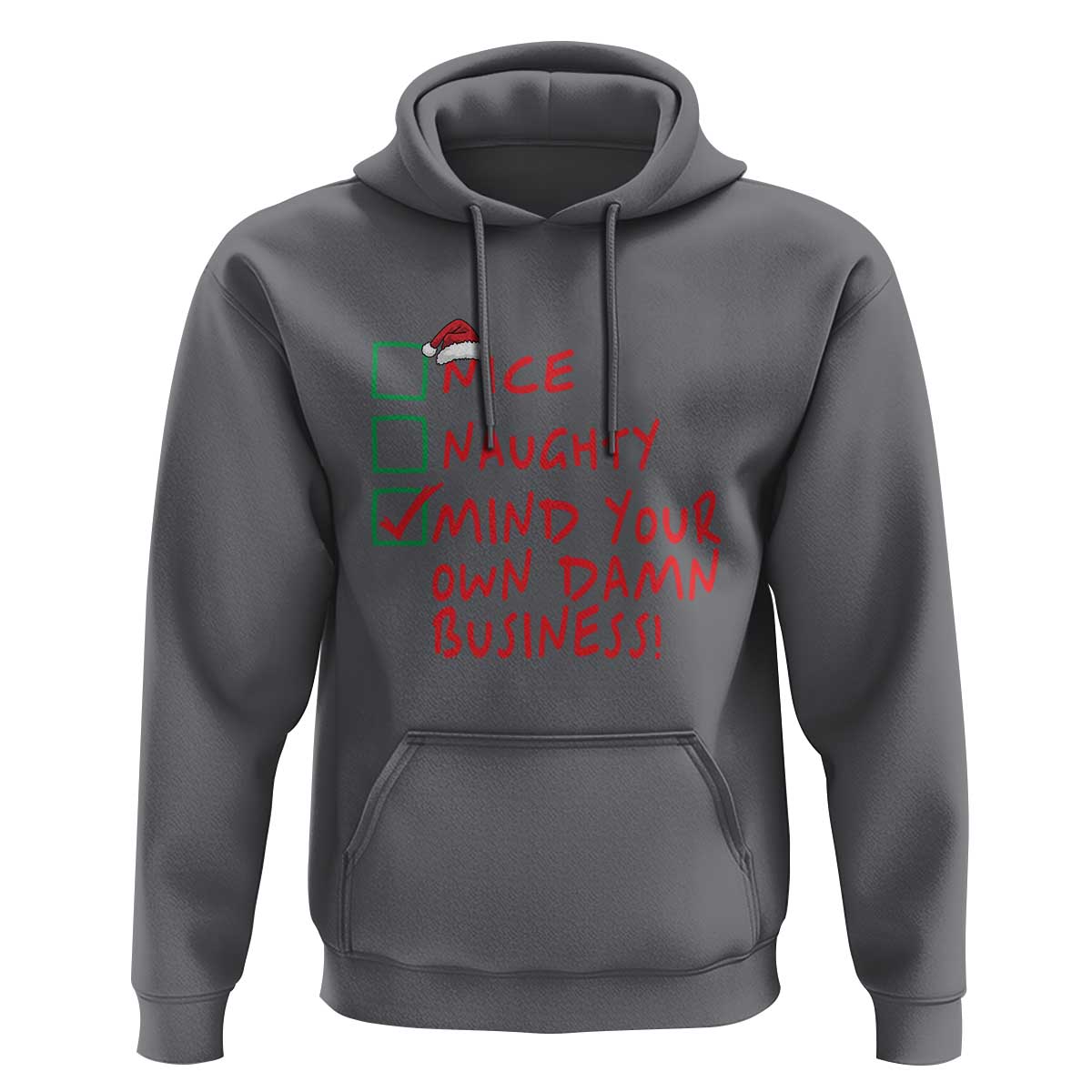 Funny Christmas Hoodie Nice Naughty Mind Your Own Damn Business