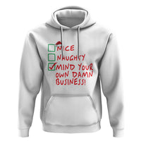 Funny Christmas Hoodie Nice Naughty Mind Your Own Damn Business