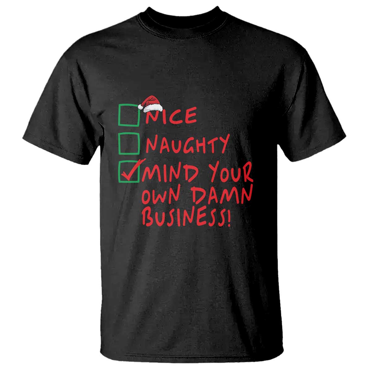 Funny Christmas T Shirt Nice Naughty Mind Your Own Damn Business - Wonder Print Shop