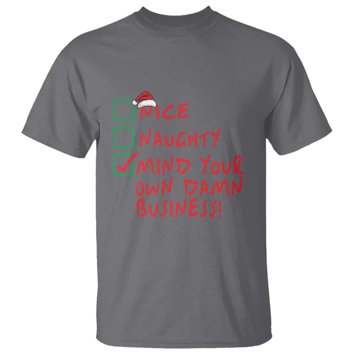 Funny Christmas T Shirt Nice Naughty Mind Your Own Damn Business - Wonder Print Shop
