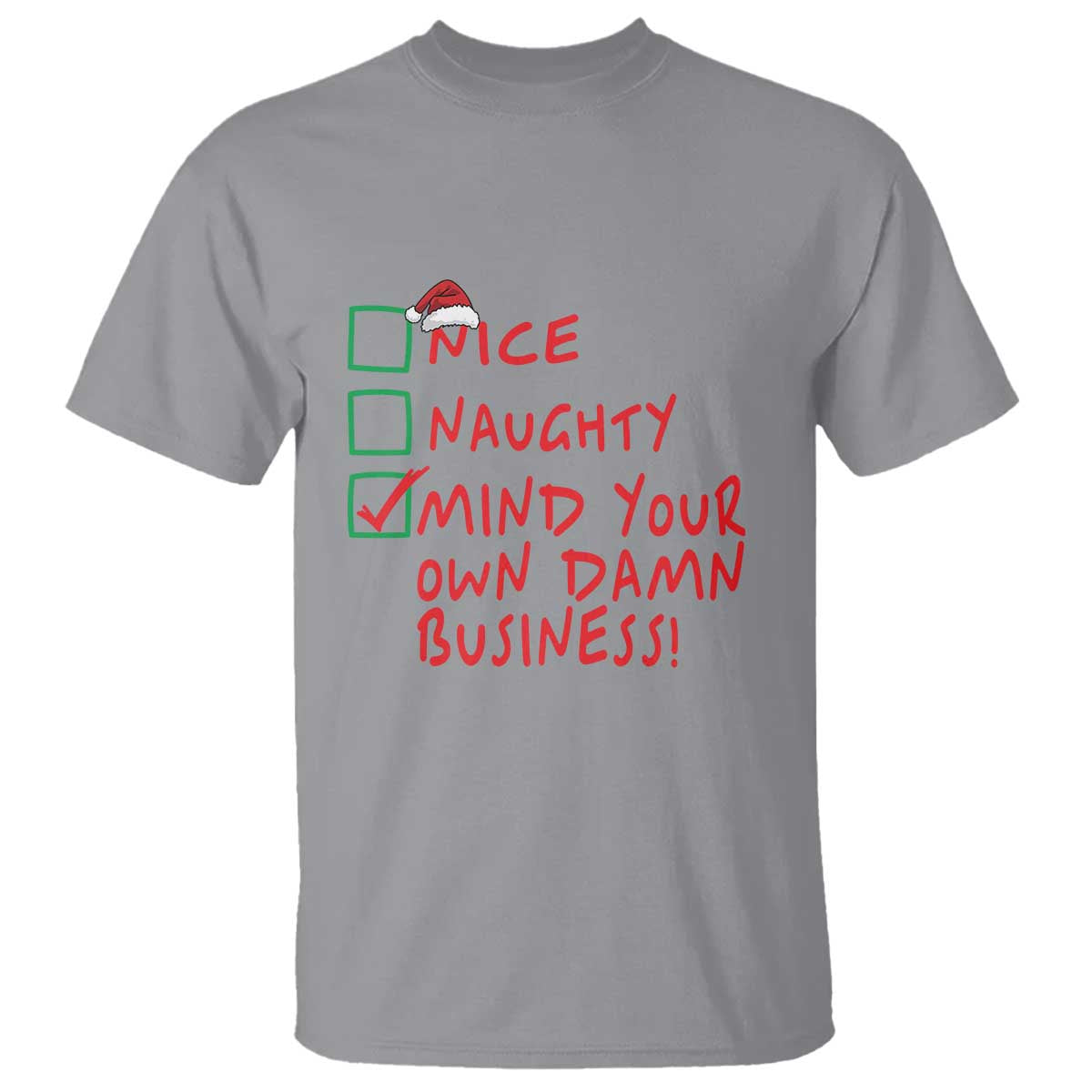Funny Christmas T Shirt Nice Naughty Mind Your Own Damn Business - Wonder Print Shop