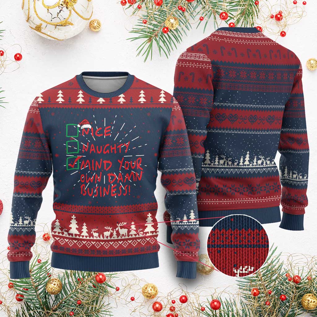Funny Xmas Ugly Christmas Sweater Naughty Nice Mind Your Own Damn Business - Wonder Print Shop