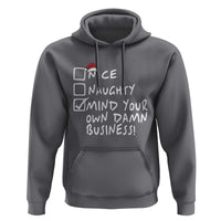 Funny Christmas Hoodie Naughty Nice Mind Your Own Damn Business