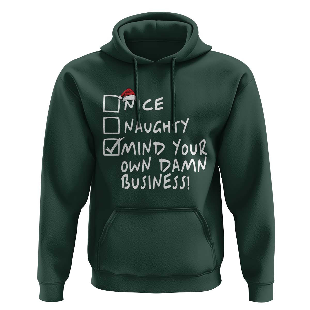 Funny Christmas Hoodie Naughty Nice Mind Your Own Damn Business