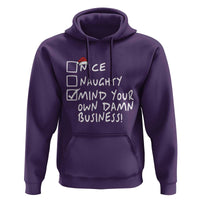 Funny Christmas Hoodie Naughty Nice Mind Your Own Damn Business