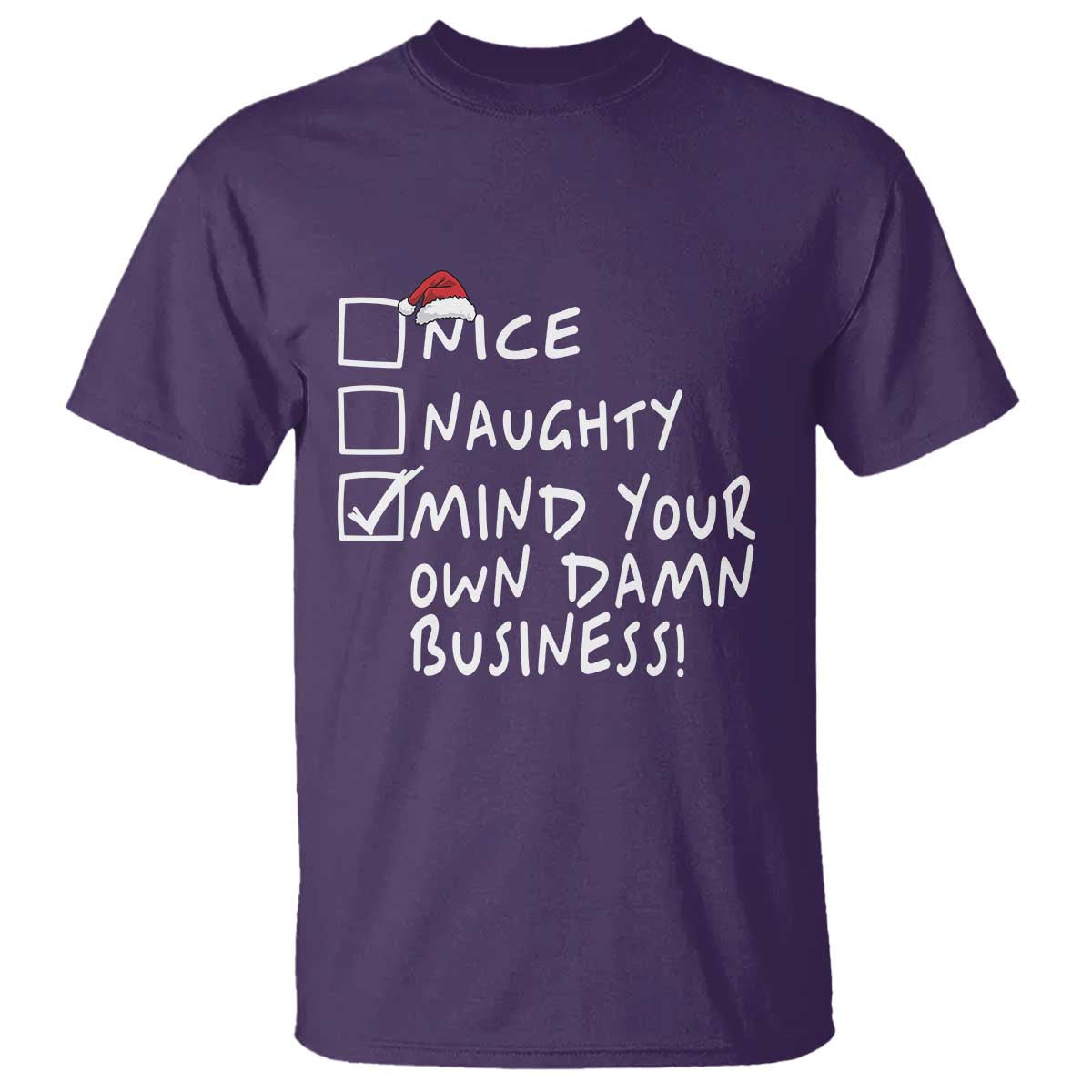 Funny Christmas T Shirt Naughty Nice Mind Your Own Damn Business - Wonder Print Shop